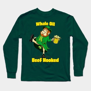 Whale Oil Beef Hooked Say It Fast Funny Leprechaun Long Sleeve T-Shirt
